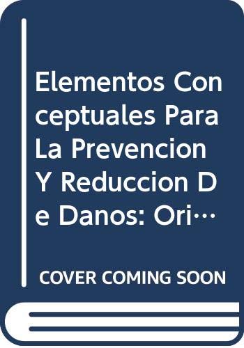 Elementos Conceptuales Para La Prevencion Y Reduccion De Danos: Originados Por Amenazas Socionaturales (Cuadernos De La Cepal) (Spanish Edition) (9789213227817) by United Nations