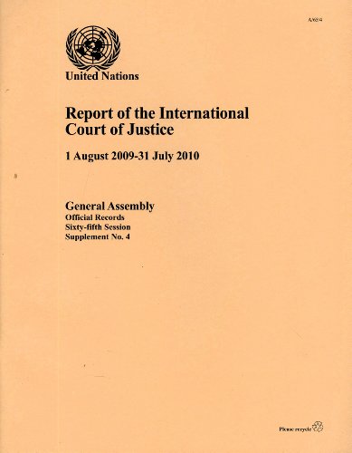 Report of the International Court of Justice (1 August 2010-31 July 2011) (9789218202437) by United Nations