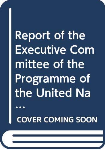 Imagen de archivo de Report of the Executive Committee of the Programme of the United Nations High Commissioner for Refugees SixtySixth Session 5 to 9 October 2015 Session 70 supplement 12A A7012Add1 a la venta por PBShop.store US