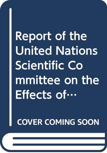 Imagen de archivo de Report of the United Nations Scientific Committee on the Effects of Atomic Radiation SixtySecond Session 15 June 2015 Official Records Session 70 supplement 46 A7046 a la venta por PBShop.store US