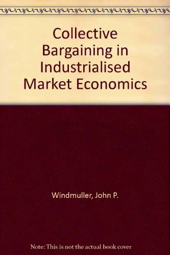 Beispielbild fr Collective Bargaining in Industrialised Market Economies zum Verkauf von Better World Books