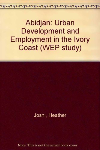 Beispielbild fr Abidjan. Urban development and employment in the Ivory Coast zum Verkauf von Antiquariat Knacke