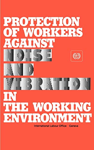 Beispielbild fr Protection of Workers Against Noise and Vibration in the Working Environment : An ILO Code of Practice zum Verkauf von Better World Books