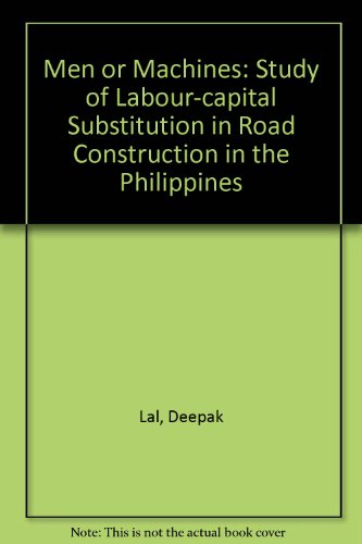 9789221017202: Men or machines: A study of labour-capital substitution in road construction in the Philippines (A WEP study on technology and employment)