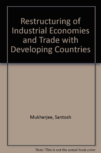 Stock image for Restructuring of Industrial Economies and Trade With Developing Countries for sale by Lincbook