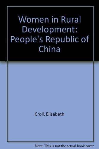 Imagen de archivo de Women in Rural Development: People's Republic of China a la venta por Better World Books