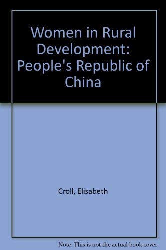 Stock image for Women in Rural Development: People's Republic of China for sale by Better World Books