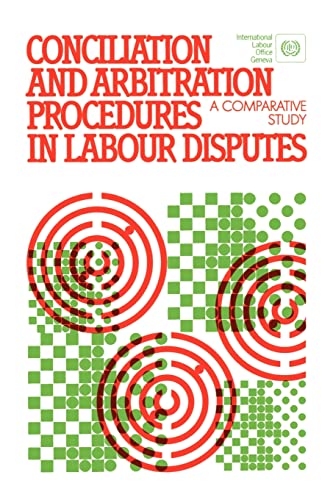 9789221023395: Conciliation and arbitration procedures in labour disputes. A comparative study