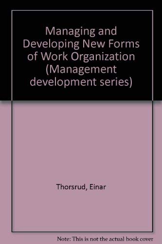 Beispielbild fr Managing and Developing New Forms of Work Organisation (Management Development Series) zum Verkauf von Bookmonger.Ltd