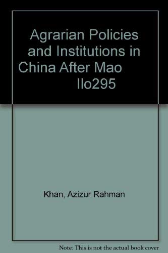 Beispielbild fr Agrarian Policies and Institutions in China After Mao Ilo295 zum Verkauf von Kennys Bookstore