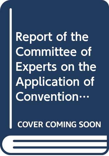 Imagen de archivo de Report of the Committee of Experts on the Application of Conventions and Recommendations (Report Iii, Part 4A) a la venta por medimops