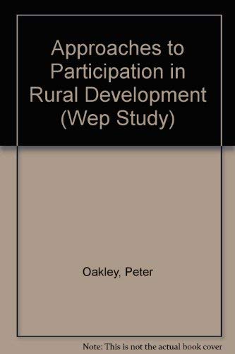 Beispielbild fr Approaches to Participation in Rural Development (Wep Study) zum Verkauf von Wonder Book