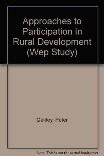 Stock image for Approaches to Participation in Rural Development for sale by Better World Books Ltd