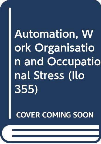 Stock image for Automation, Work Organization and Occupational Stress for sale by Better World Books