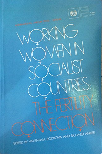 Stock image for Working Women in Socialist Countries: The Fertility Connection/Ilo409 (Wep Study) for sale by Irish Booksellers