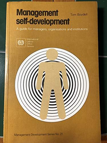 Stock image for Management Self-Development: A Guide for Managers, Organisations and Institutions (Management Development) for sale by The Guru Bookshop
