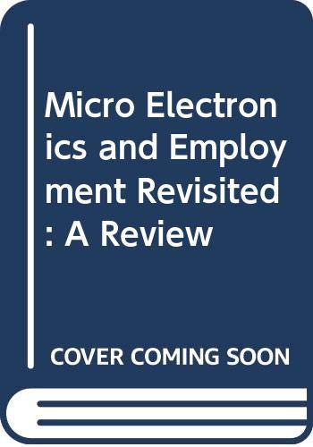 Beispielbild fr Micro Electronics and Employment Revisited: A Review zum Verkauf von Bookmonger.Ltd