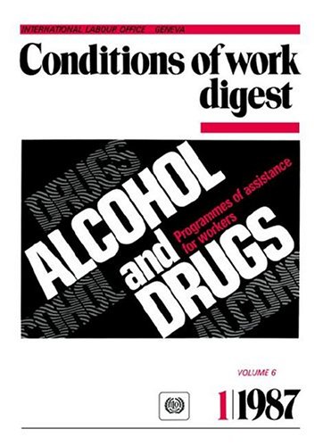 9789221059622: Alcohol and drugs. Programmes of assistance for workers (Conditions of work digest 1/87)