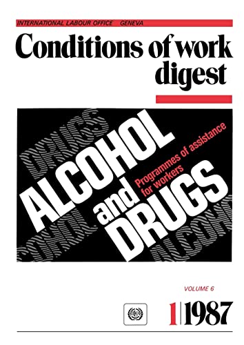 9789221059622: Alcohol And Drugs. Programmes Of Assistance For Workers Conditions Of Work Digest 1/87