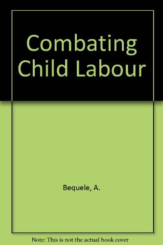 Beispielbild fr Combating Child Labour zum Verkauf von The Book Bin
