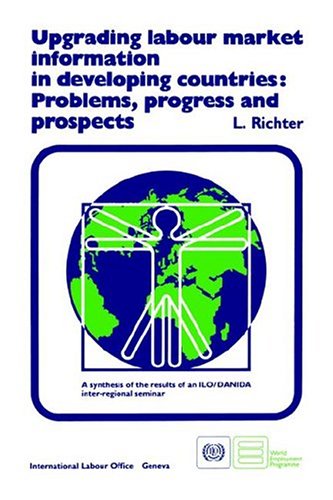 Stock image for Upgrading labour market information in developing countries: Problems; progress and prospects for sale by Ria Christie Collections