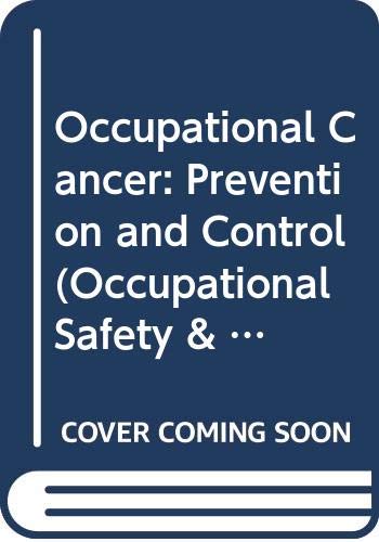 9789221064541: Occupational Cancer: Prevention and Control