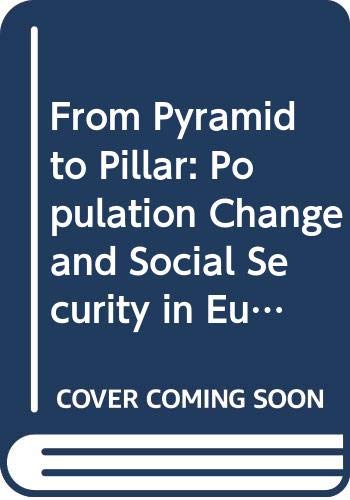 9789221064565: From Pyramid to Pillar: Population Change and Social Security in Europe