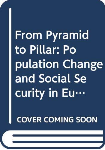 9789221064978: From Pyramid to Pillar: Population Change and Social Security in Europe