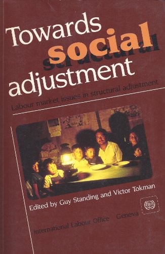 Stock image for Towards Social Adjustment : Labour Market Issues in Structural Adjustment for sale by Better World Books Ltd