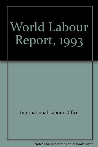 World Labour Report, 1993 (6) (9789221080077) by Unknown Author