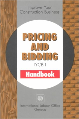 Pricing and Bidding (Improve Your Construction Business Series, 1) (9789221087380) by Andersson, C. A.; Miles, D.; Neale, R.; Ward, J.