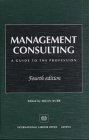 Beispielbild fr Management Consulting: A Guide to the Profession zum Verkauf von Ergodebooks