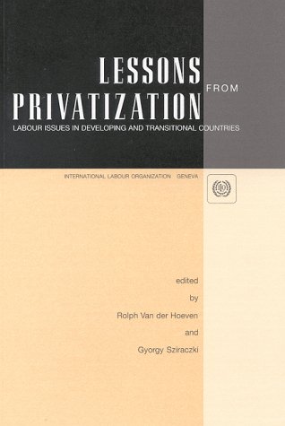 Stock image for Lessons from Privatization: Labour Issues in Developing and Transitional Countries for sale by Tiber Books