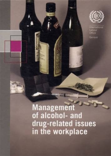 Beispielbild fr Management of Alcohol and Drug-Related Issues in the Workplace : An ILO Code of Practice zum Verkauf von Better World Books Ltd