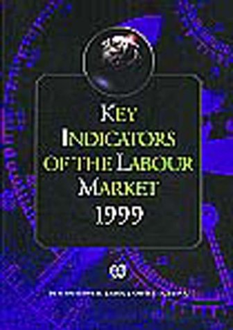 Key Indicators of the Labour Market 1999 (KILM) (9789221108344) by [???]