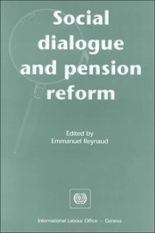 Beispielbild fr Social Dialogue and Pension Reform: United Kingdom, United States, Germany, Japan, Sweden, Italy, Spain zum Verkauf von Reuseabook