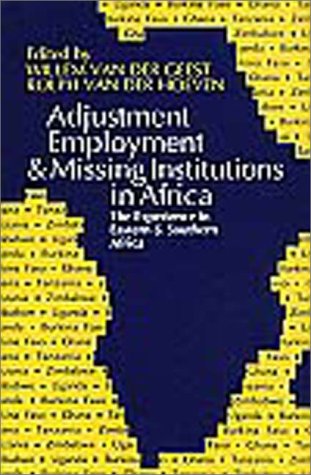Beispielbild fr Adjustment Employment & Missing Institutions in Africa: The Experience in Eastern and Southern Africa zum Verkauf von Bookmonger.Ltd