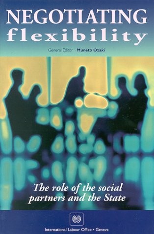 Stock image for Negotiating Flexibility: The Role of the Social Partners and the State for sale by Phatpocket Limited