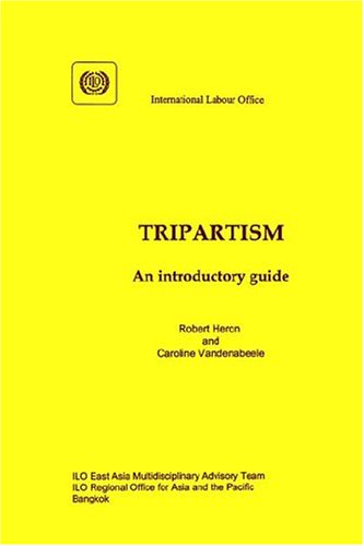 Tripartism.: An Introductory Guide (9789221109907) by Heron, Robert; Vandenabeele, Caroline