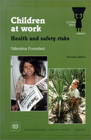 Stock image for Children at Work: Health and Safety Risks, 2nd Edition for sale by Phatpocket Limited