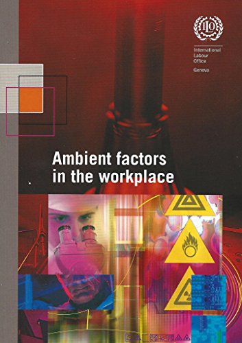 9789221116288: Ambient Factors in the Workplace: An ILO Code of Practice