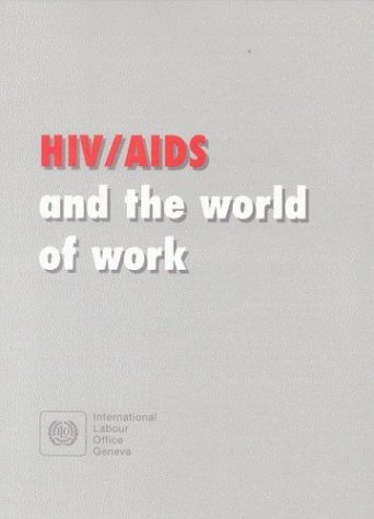 HIV/AIDS and the World of Work: ILO Code of Practice (9789221116332) by International Labor Office