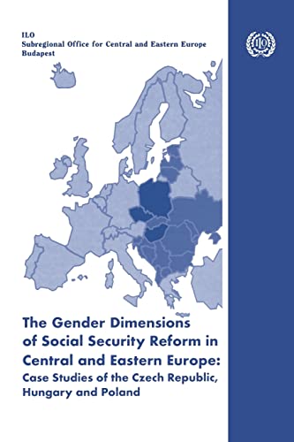 9789221137016: The gender dimensions of social security reform in Central and Eastern Europe: Case studies of the Czech Republic, Hungary and Poland