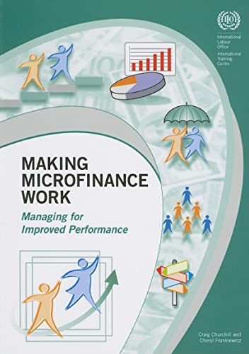 Making Microfinance Work: Managing for Improved Performance (9789221186571) by Churchill, Craig; Frankiewicz, Cheryl