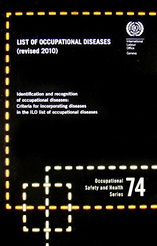 ILO List of Occupational Diseases, Revised 2010: Occupational Safety and Health Series, No. 74 (Occupational Safety and Health, 74) (9789221237952) by International Labor Office