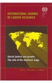 International Journal of Labour Research: Social Justice and Growth: The Role of the Minimum Wage (International Journal of Labour Research, 4-1) (9789221263111) by International Labor Office