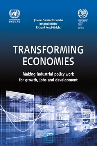 Stock image for Transforming Economies: Making industrial policy work for growth jobs and development for sale by Revaluation Books