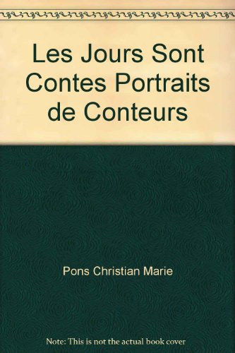 Beispielbild fr LES JOURS SONT CONTES PORTRAITS DE CONTEURS zum Verkauf von medimops