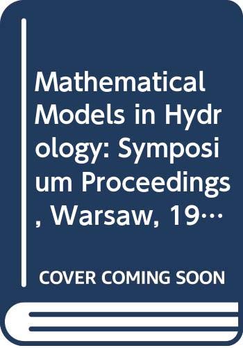 Beispielbild fr Mathematical Models in Hydrology: Symposium Proceedings, Warsaw, 1971 (Studies & Reports in Hydrology) (English and French Edition) zum Verkauf von Better World Books