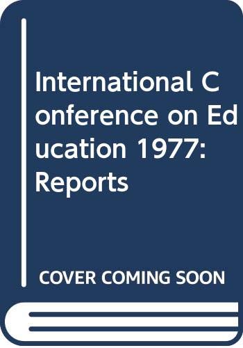 International Conference on Education 1977: Reports (English and French Edition) (9789230016494) by International Bureau Of Education